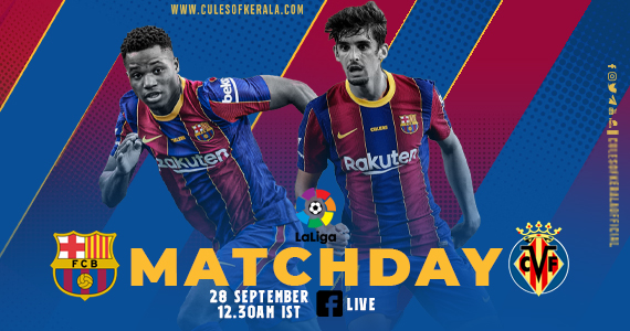 മാച്ച് പ്രിവ്യു – എഫ്.സി ബാഴ്സലോണ vs വിയ്യാറിയൽ എഫ്.സി